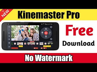 Download Kinemaster Pro MOD APK (No Watermark) Terbaru 2019