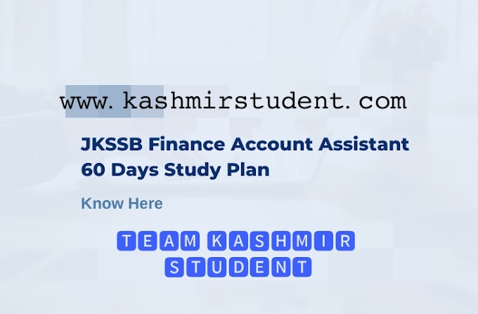 JKSSB Finance Account Assistant Study Plan [60 Days] | Follow Detailed Plan Here