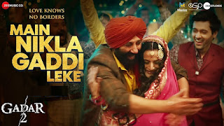 Main Nikla Gaddi Leke Lyrics In English Translation – Gadar 2 | Udit Narayan
