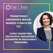 Curso Online Para Psicólogas(os) TRANSTORNO DEPRESSIVO MAIOR: MANEJO CLÍNICO EM TCC