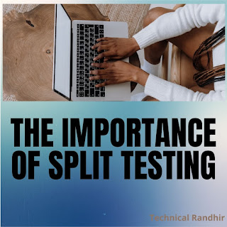 The Importance of Split Testing