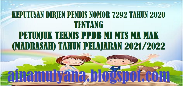 Petunjuk Teknis atau Juknis PPDB MI MTS MA MAK (Madrasah) Tahun Pelajaran 2021/2022