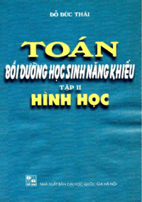 Toán Bồi Dưỡng Học Sinh Năng Khiếu Tập 2: Hình Học - Đỗ Đức Thái