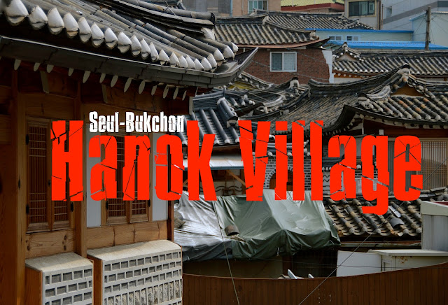 O que visitar em Seul, Coreia do Sul  - Bukchon Hanok Village