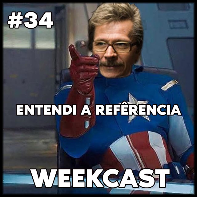 Weekcast #34 -  Entendi a Referência