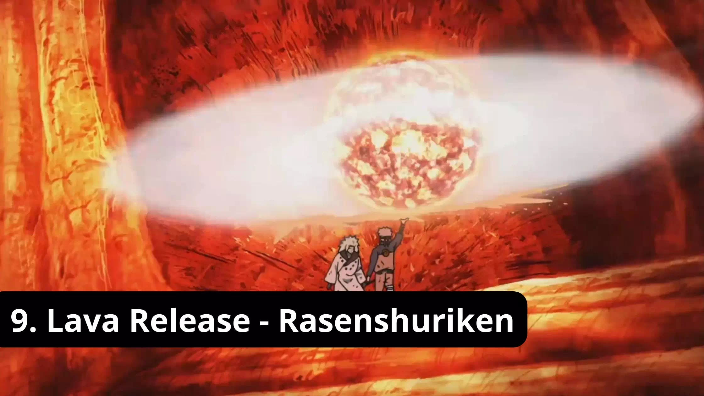 Lava Release - Rasenshuriken Naruto Strongest Jutsu