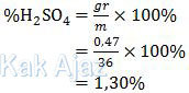 Kadar (%) massa H2SO4 = perbandingan massa sebelum an sesudah titrasi
