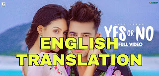 Yes Or No Lyrics | Translation | in English/Hindi - Jass Manak