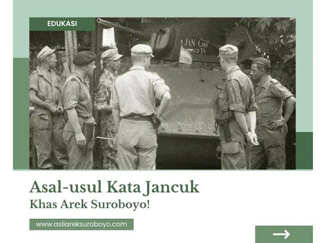 Asal usul kata Jancuk khas Surabaya