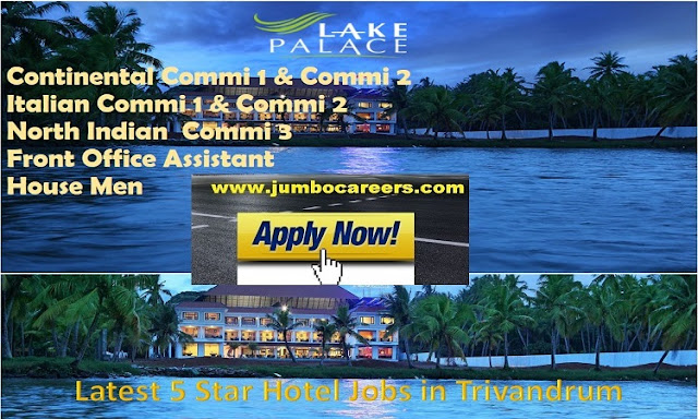 hotel job consultation trivandrum, star hotel jobs trivandrum, kitchen vacancies in 5 star hotel trivandrum