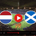 Netherlands vs Scotland live - international football matches today