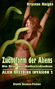 Zuchtfarm der Aliens: Die Brut der Außerirdischen (ALIEN BREEDING INVASION 2)