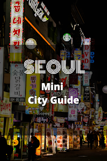 Seoul South Korea Mini City Guide Pinterest