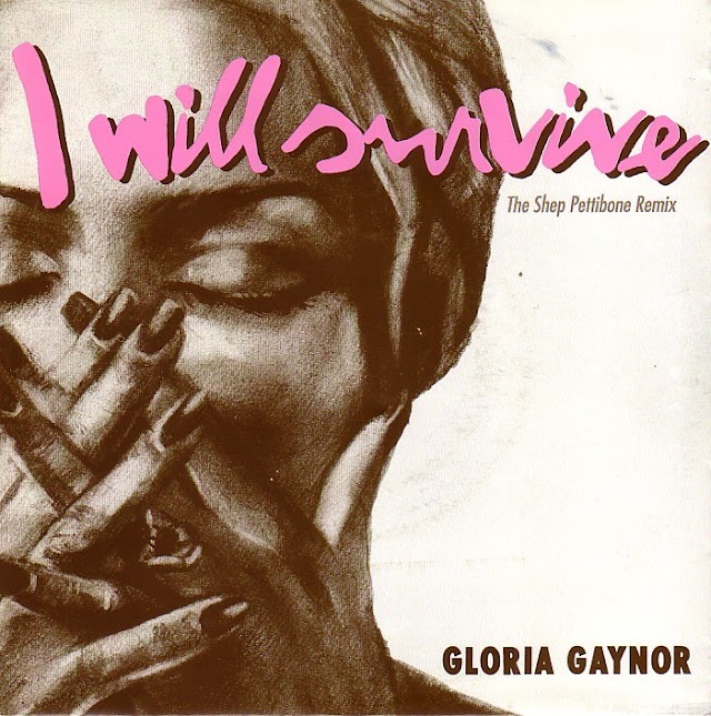 Gloria Gaynor – I Will Survive (The Shep Pettibone Club Remixes)