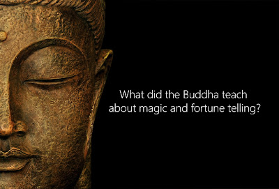 What did the Buddha teach about magic and fortune telling?