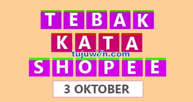 tantangan harian shopee tebak kata 3 oktober terbaru 2022