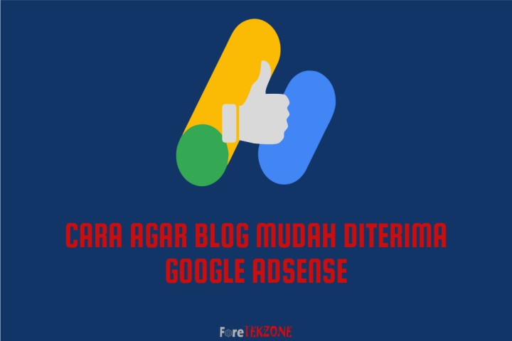 Cara Cepat dan Mudah agar Blog diterima Google Adsense