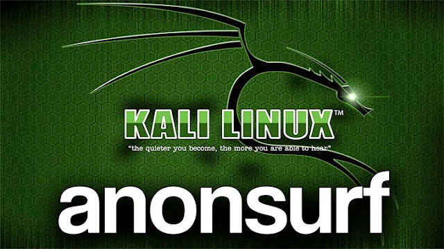 تثبيت أداة anonsurf للتخفي وتشفير جميع بيانات الاتصال على كالي لينكس