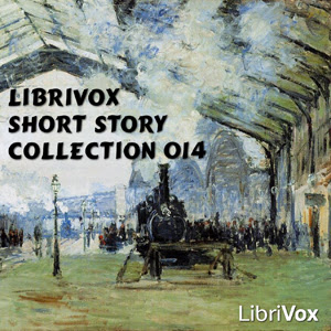 LibriVox’s Short Story Collection Vol. 014 (Audio Book)