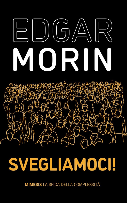 Filosofia per la vita - Svegliamoci! - Edgar Morin