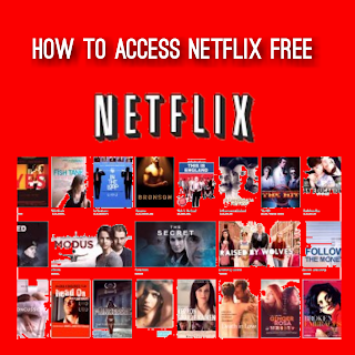 How to Access Netflix For Free