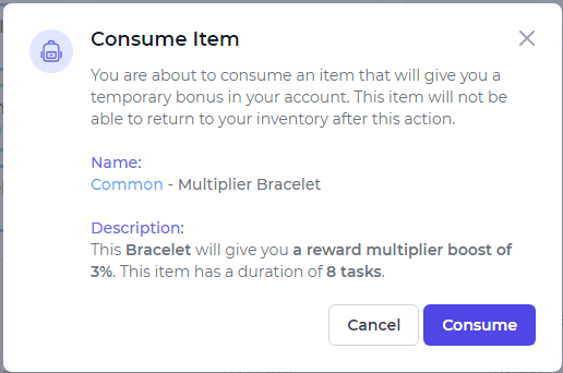 Name:  Common - Multiplier Bracelet  //  Description:  This Bracelet will give you a reward multiplier boost of 3%. This item has a duration of 8 tasks.