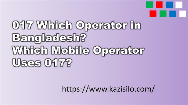 017 Which Operator in Bangladesh?