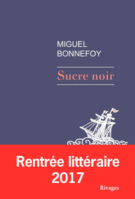 Sucre noir / Miguel Bonnefoy