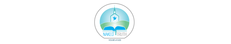 Naked Truth House of God