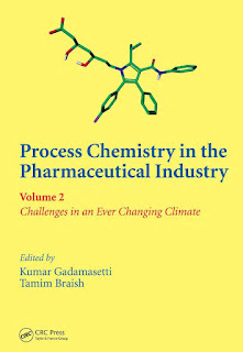 Process Chemistry in the Pharmaceutical Industry, Volume 2 Challenges in an Ever Changing Climate PDF