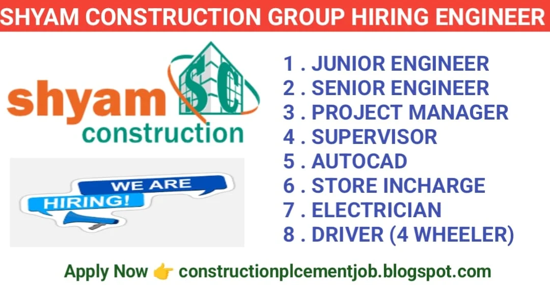 Exciting Career Opportunities with Shyam Construction Group - 2024