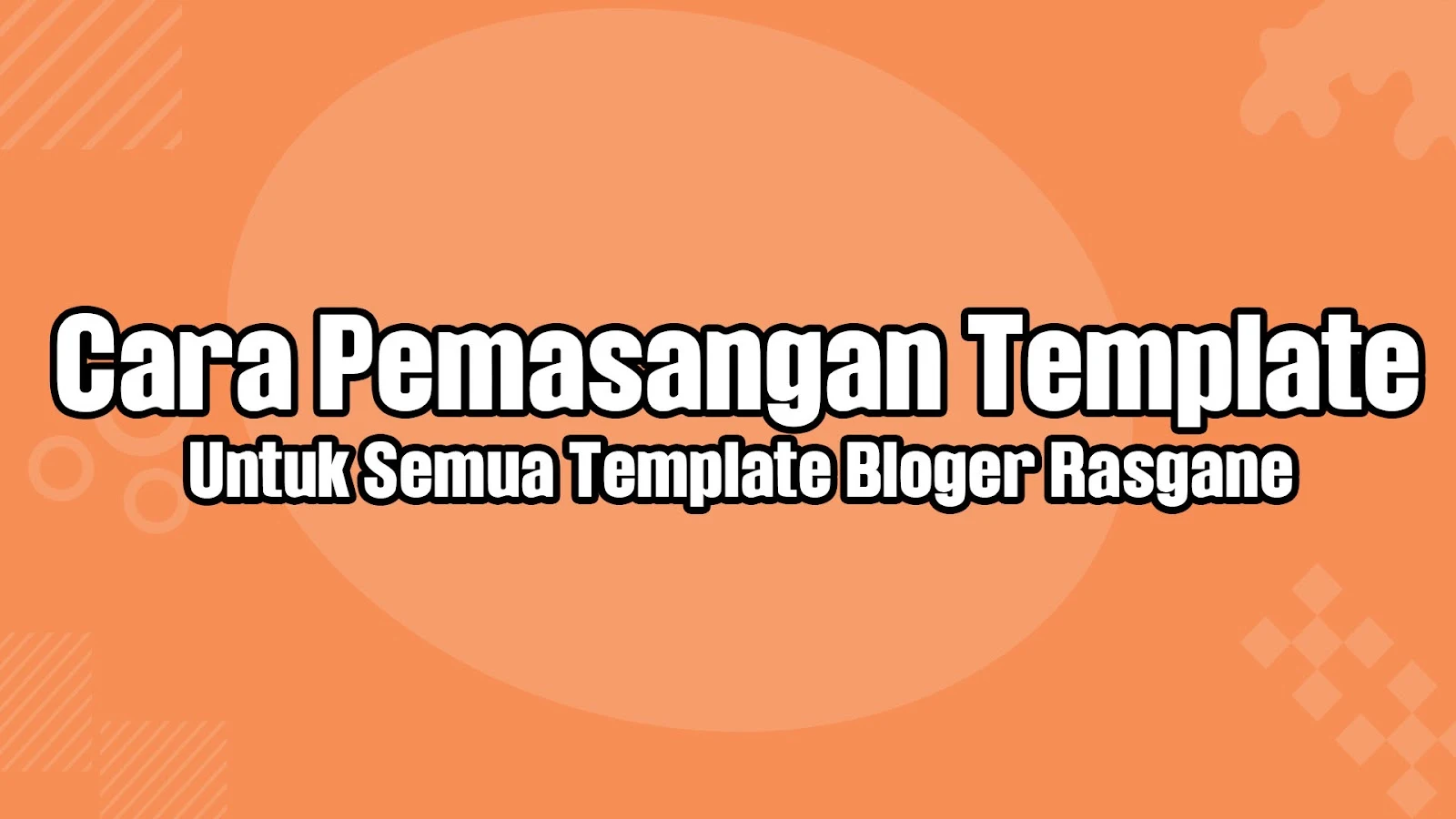 Cara Memasang Template Blogger