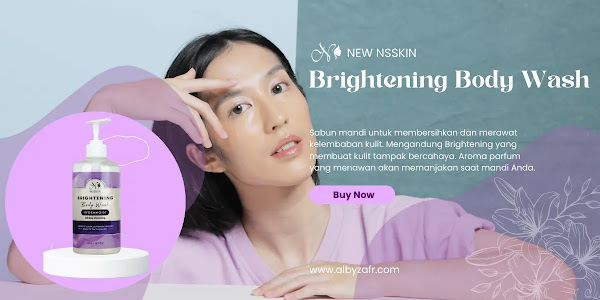 Brightening Body Wash New Ns Skincare - Cara Cepat Memiliki Kulit Cerah dan Menawan!