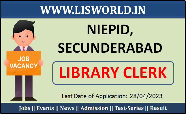 Recruitment for Library Clerk at NIEPID, Secunderabad