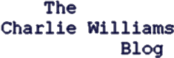 The Charlie Williams Blog