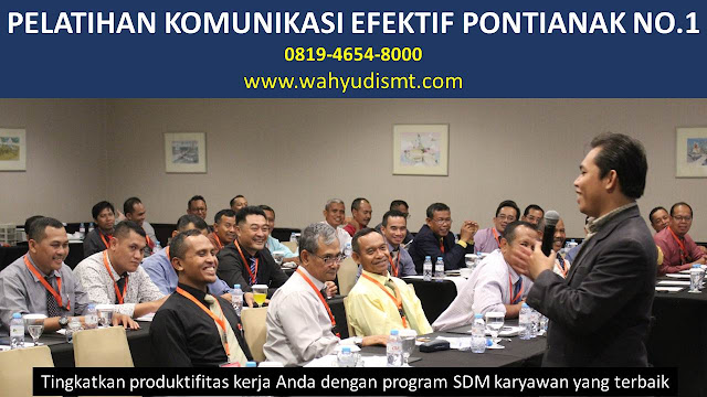 pelatihan komunikasi efektif PONTIANAK, pelatihan komunikasi interpersonal PONTIANAK, pelatihan komunikasi efektif rumah sakit PONTIANAK, pelatihan komunikasi skill PONTIANAK, training komunikasi efektif PONTIANAK, training komunikasi efektif rumah sakit PONTIANAK, pelatihan komunikasi perubahan perilaku PONTIANAK, pelatihan komunikasi organisasi PONTIANAK, pelatihan komunikasi antar pribadi PONTIANAK, pelatihan komunikasi formal PONTIANAK, pelatihan komunikasi asertif PONTIANAK, pelatihan komunikasi efektif 2020 PONTIANAK