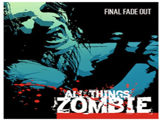 Image result for all things zombie final fade out