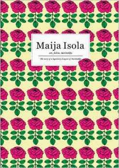 http://www.amazon.com/Maija-Isola-Art-Fabric-Marimekko/dp/4756243665/ref=sr_1_1?s=books&ie=UTF8&qid=1398190668&sr=1-1&keywords=maija+isola