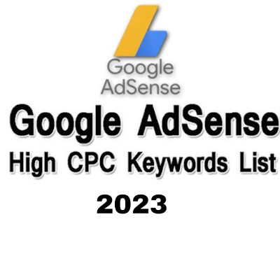 AdSense High CPC Keywords List In 2023