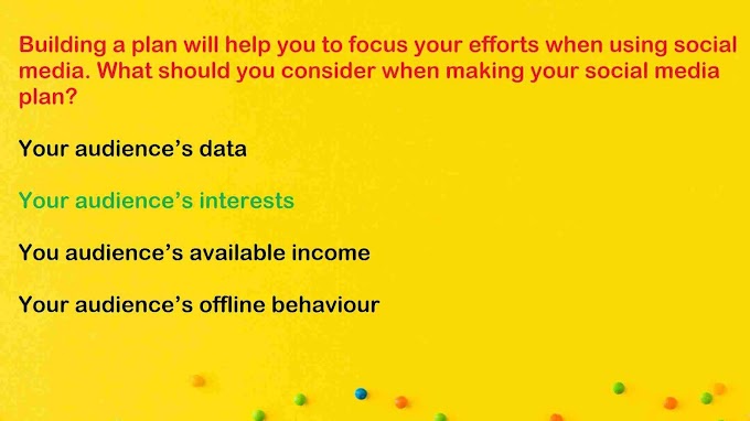 Building a plan will help you to focus your efforts when using social media. What should you consider when making your social media plan?