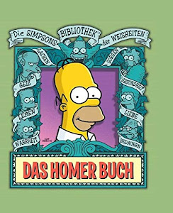 Die Simpsons Bibliothek der Weisheiten: Das Homer Buch