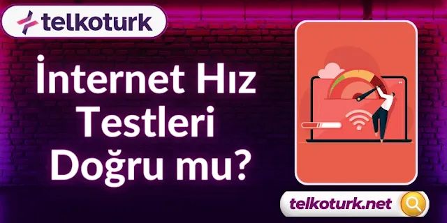 İnternet Hız Testleri Doğru mu - Telkoturk net