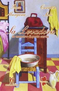 Sa Levadora. La maestra di parto sarda