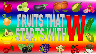 fruits that start with w