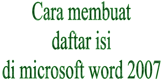 Cara Membuat Daftar Isi di Microsoft Word 2007 - Panduan 