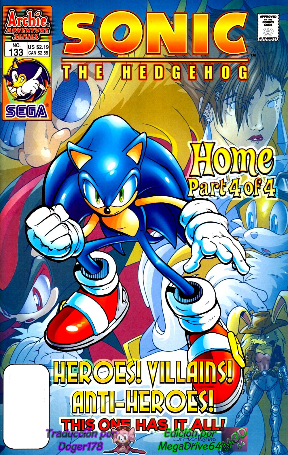 Actualización 19/05/2019: Numero 133 por MegaDrive64 & Doger178 para The Tails Archive. ¡El último capítulo de la conmovedora bienvenida de Sonic! Su familia y amigos pensaron que estaba muerto, pero ¿ahora está de vuelta? y en la lucha de su vida con la misterioso secuaz de Robotnik, ¡Mecha! ¿Están los mobianos en peligro de perder a Sonic otra vez? Mientras tanto, ¡Knuckles y los Freedom Fighters se enfrentarán por última vez a los Warbots en el páramo frente a Robotropolis! También: "Mobius, 25 años después" (de Ken Penders con Steven Butler) ¡continúa con los futuros Knuckles y Rotor teniendo una cumbre seria sobre los desarrollos en el planeta!