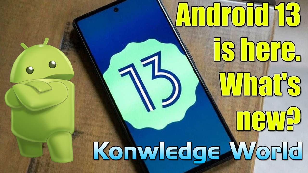 Android 13 is officially here, updates for Pixels start today - Knowledge World