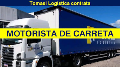 Tomasi Logiística abre vagas para Motorista de Carreta em Estrela