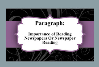 Paragraph : Importance of Reading Newspapers