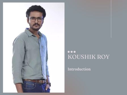 Koushik Roy Introduction